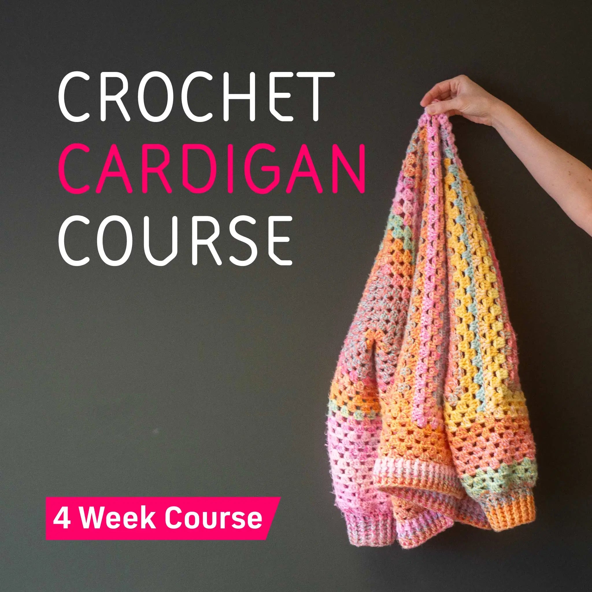 Crochet cardigan course for beginners