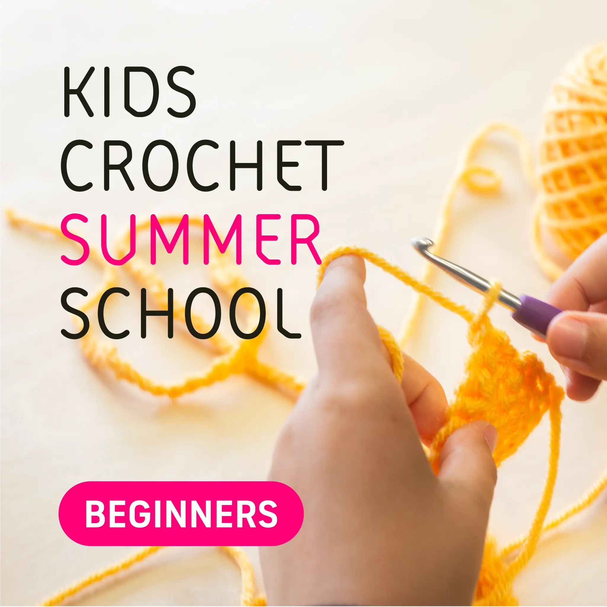 Kids crochet summer school - Beginners