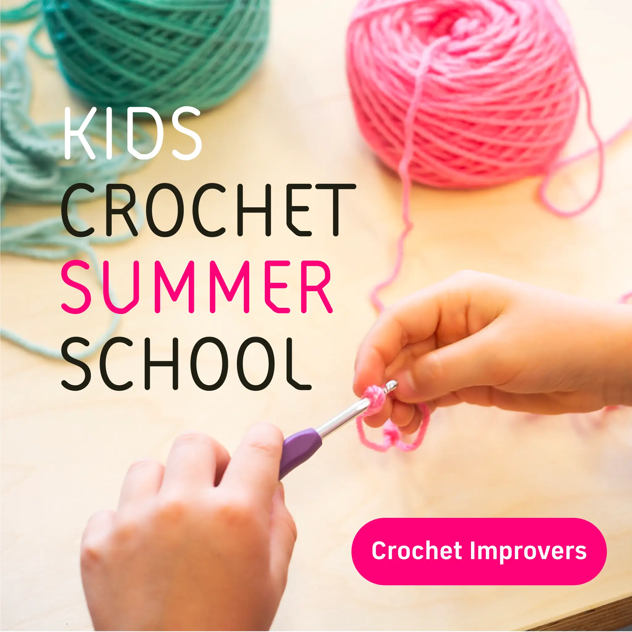 Kids crochet summer school - improvers
