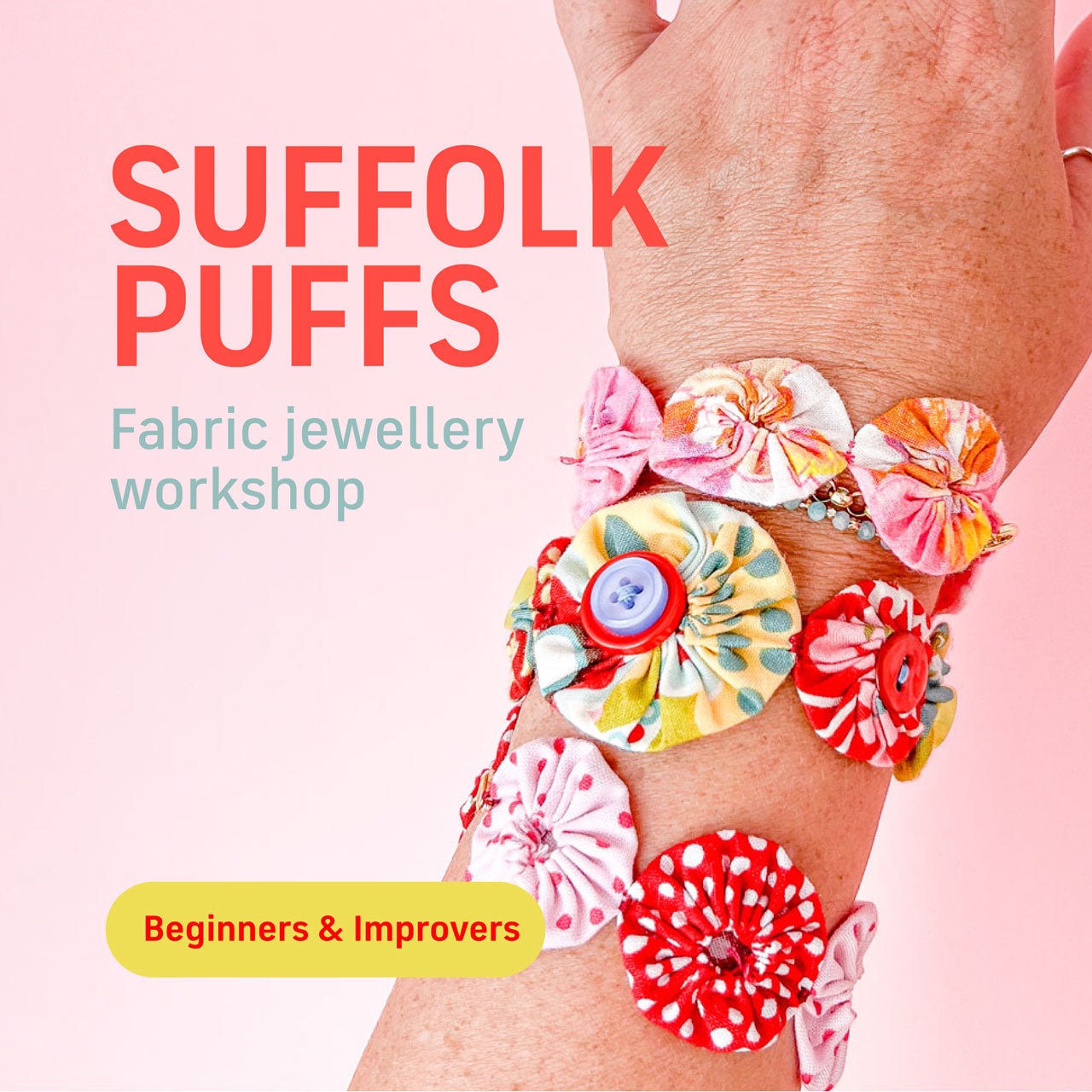 Suffolk Puff fabric jewellery workshop