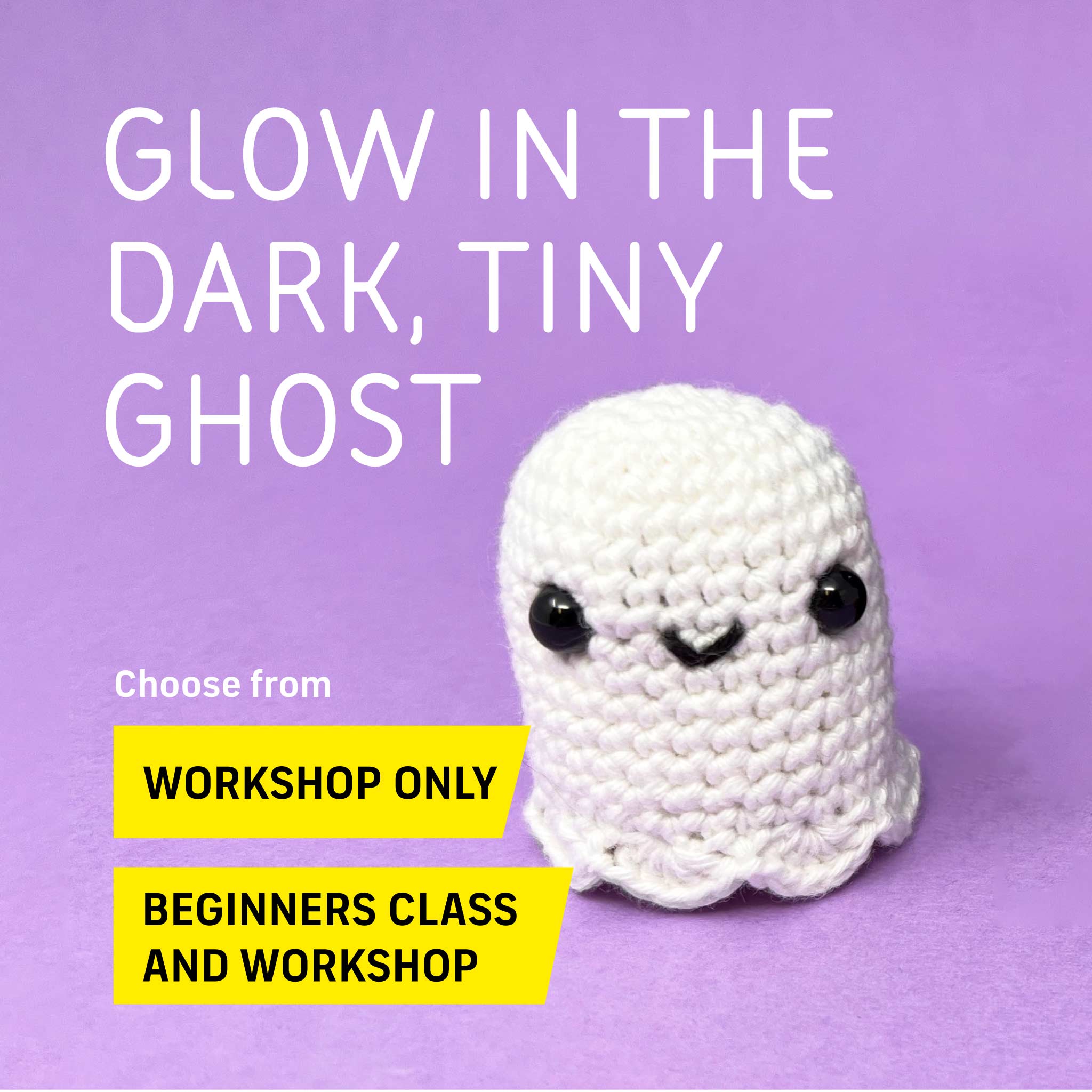 Crochet a GLOW in the DARK Ghost workshop